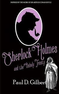 Cover image for Sherlock Holmes and the Unholy Trinity