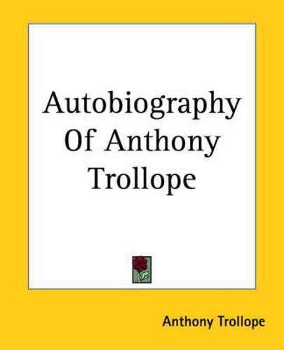 Cover image for Autobiography Of Anthony Trollope