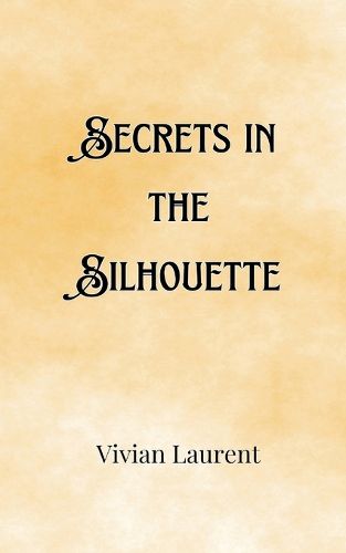 Cover image for Secrets in the Silhouette