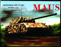Cover image for Maus Tank and Other German Tanks