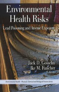 Cover image for Environmental Health Risks: Lead Poisoning & Arsenic Exposure