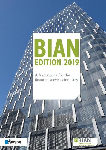 Cover image for Bian - A Framework for the Financial Services Industry