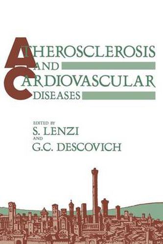 Cover image for Atherosclerosis and Cardiovascular Diseases: Proceedings of the Sixth International Meeting on Atherosclerosis and Cardiovascular Diseases held in Bologna, Italy, October 27-29,1986