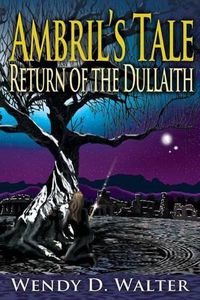 Cover image for Ambril's Tale, The Return of the Dullaith