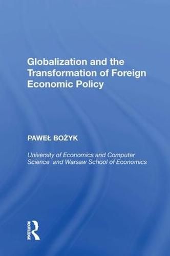 Cover image for Globalization and the Transformation of Foreign Economic Policy