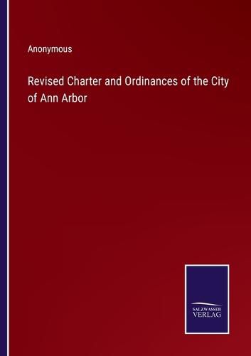 Cover image for Revised Charter and Ordinances of the City of Ann Arbor