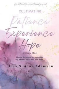 Cover image for Cultivating Patience Experience Hope