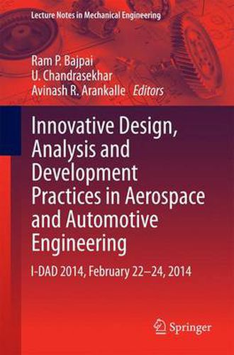 Cover image for Innovative Design, Analysis and Development Practices in Aerospace and Automotive Engineering: I-DAD 2014, February 22 - 24, 2014