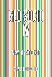 Cover image for Geo Socio Iv: New Directorate