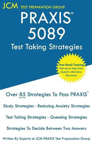 Cover image for PRAXIS 5089 Test Taking Strategies: PRAXIS 5089 Exam - Free Online Tutoring - The latest strategies to pass your exam.