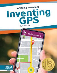 Cover image for Amazing Inventions: Inventing GPS