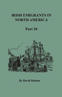 Cover image for Irish Emigrants in North America, Part Ten