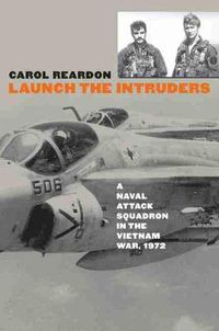 Cover image for Launch the Intruders: A Naval Attack Squadron in the Vietnam War, 1972