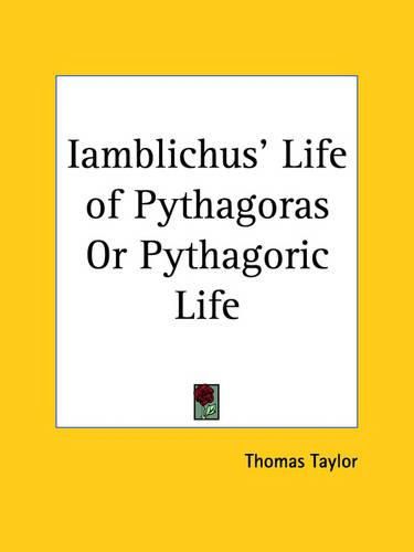 Iamblichus' Life of Pythagoras or Pythagoric Life