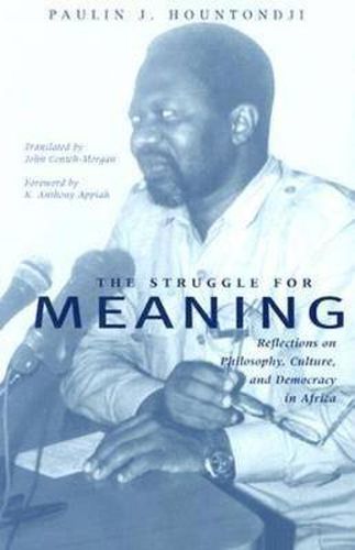 Cover image for The Struggle for Meaning: Reflections on Philosophy, Culture, and Democracy in Africa