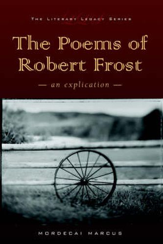 The Poems of Robert Frost: An Explication