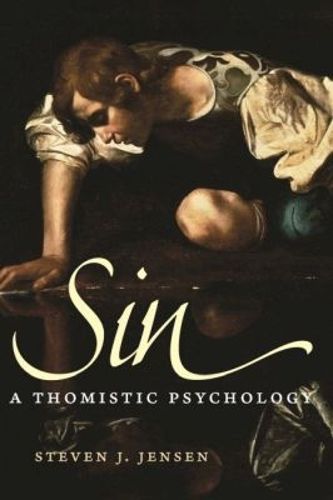 Cover image for Sin: A Thomistic Psychology