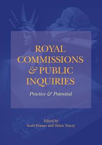 Cover image for Royal Commissions and Public Inquiries - Practice and Potential