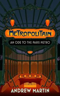 Cover image for Metropolitain: An Ode to the Paris Metro