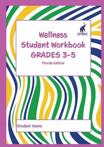 Cover image for Wellness Student Workbook (Florida Edition) Grades 3-5