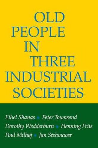 Cover image for Old People in Three Industrial Societies