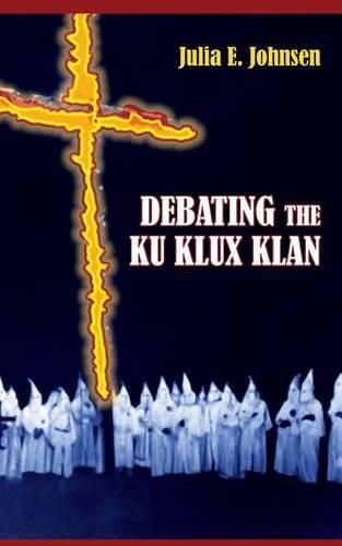 Cover image for Debating the Ku Klux Klan