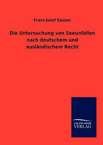 Cover image for Die Untersuchung von Seeunfallen nach deutschem und auslandischem Recht