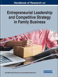 Cover image for Handbook of Research on Entrepreneurial Leadership and Competitive Strategy in Family Business