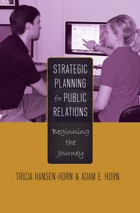 Cover image for Strategic Planning for Public Relations: Beginning the Journey