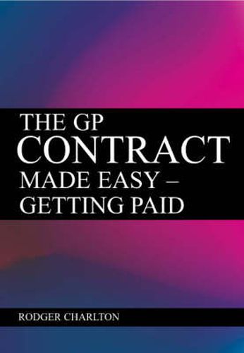 Cover image for The GP Contract Made Easy: Getting Paid