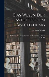 Cover image for Das Wesen der AEsthetischen Anschauung