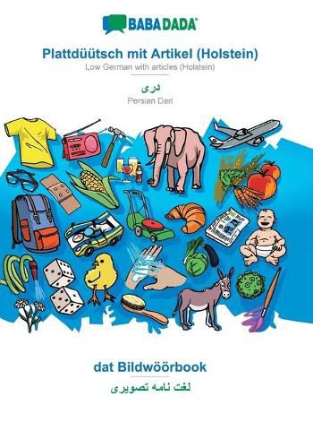 Cover image for BABADADA, Plattduutsch mit Artikel (Holstein) - Persian Dari (in arabic script), dat Bildwoeoerbook - visual dictionary (in arabic script): Low German with articles (Holstein) - Persian Dari (in arabic script), visual dictionary