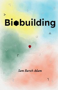 Cover image for Biobuilding