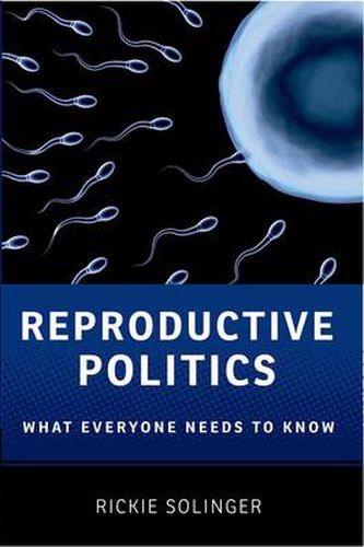 Cover image for Reproductive Politics: What Everyone Needs to Know (R)