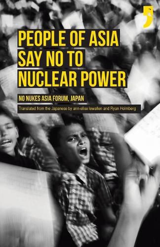 Cover image for People of Asia Say No to Nuclear Power: No Nukes Asia Forum, Japan