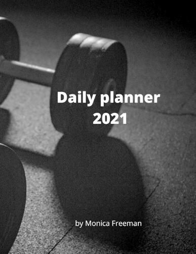 Cover image for Daily planner 2021: Great daily planner for 2021 one page per day 8.5*11