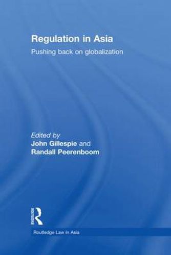 Cover image for Regulation in Asia: Pushing Back on Globalization