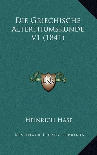 Die Griechische Alterthumskunde V1 (1841)