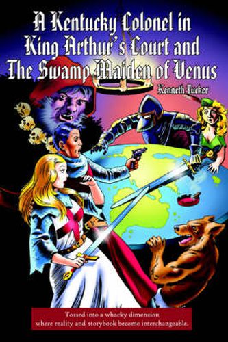 Cover image for A Kentucky Colonel in King Arthur's Court and the Swamp Maiden of Venus