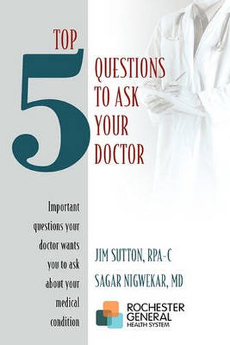 Cover image for Top 5 Questions to ask Your Doctor: Important questions your doctor wants you to ask about your medical condition