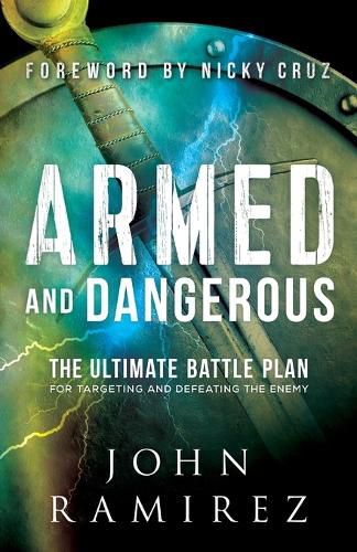 Cover image for Armed and Dangerous - The Ultimate Battle Plan for Targeting and Defeating the Enemy