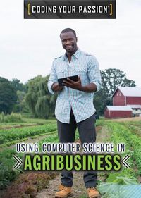 Cover image for Using Computer Science in Agribusiness