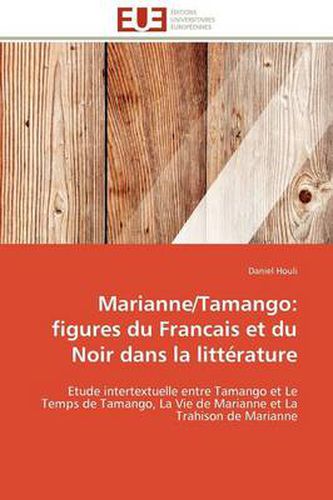 Cover image for Marianne/Tamango: Figures Du Francais Et Du Noir Dans La Litt Rature