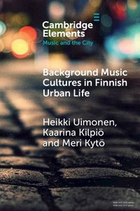 Cover image for Background Music Cultures in Finnish Urban Life