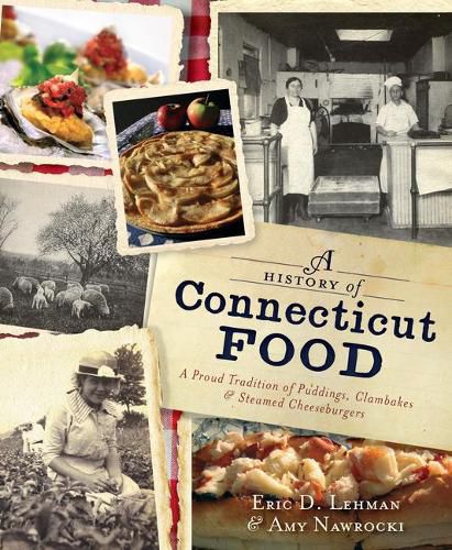 A History of Connecticut Food: A Proud Tradition of Puddings, Clambakes and Steamed Cheeseburgers