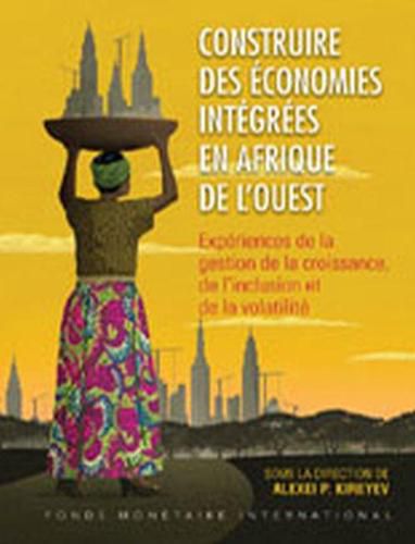 Cover image for Building Integrated Economies in West Africa (French Edition)