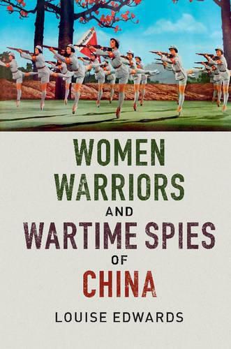 Cover image for Women Warriors and Wartime Spies of China