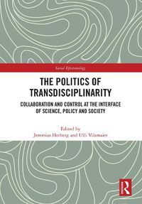 Cover image for The Politics of Transdisciplinarity