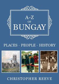 Cover image for A-Z of Bungay: Places-People-History