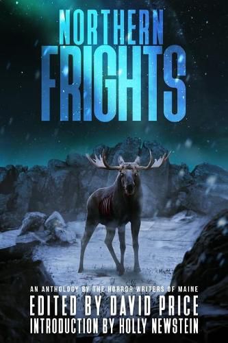 Northern Frights: An Anthology by the Horror Writers of Maine